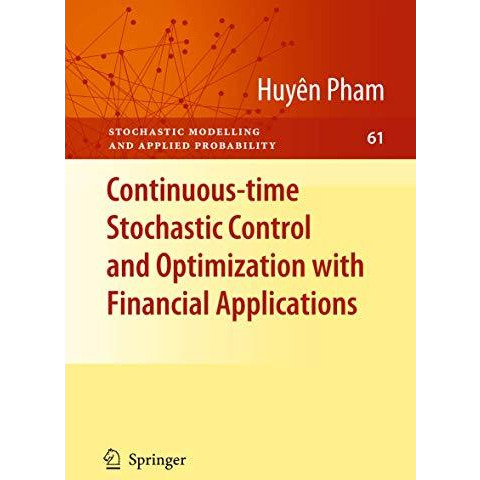 Continuous-time Stochastic Control and Optimization with Financial Applications [Hardcover]