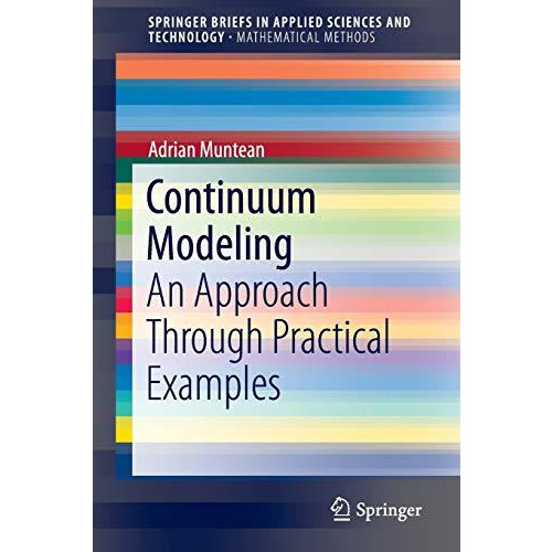 Continuum Modeling: An Approach Through Practical Examples [Paperback]