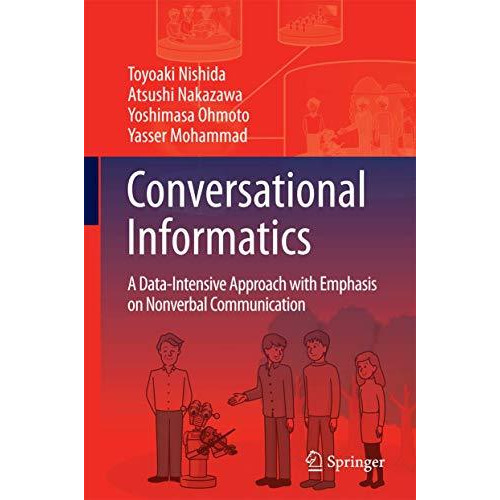 Conversational Informatics: A Data-Intensive Approach with Emphasis on Nonverbal [Hardcover]