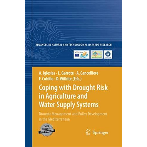 Coping with Drought Risk in Agriculture and Water Supply Systems: Drought Manage [Paperback]