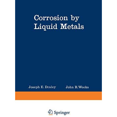 Corrosion by Liquid Metals [Paperback]