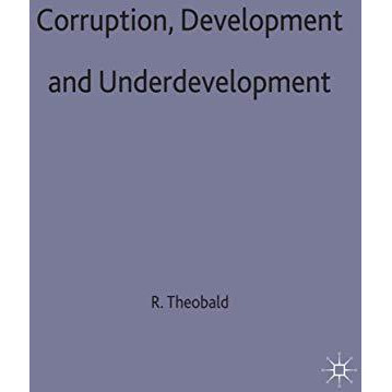 Corruption, Development and Underdevelopment [Hardcover]