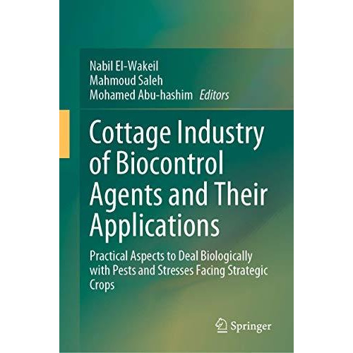 Cottage Industry of Biocontrol Agents and Their Applications: Practical Aspects  [Hardcover]