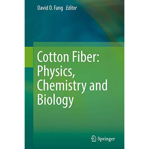 Cotton Fiber: Physics, Chemistry and Biology [Hardcover]