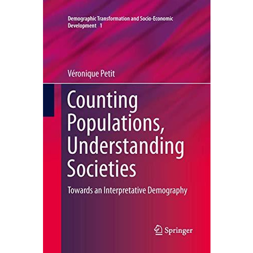 Counting Populations, Understanding Societies: Towards a Interpretative Demograp [Paperback]