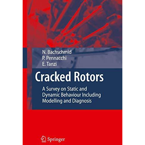 Cracked Rotors: A Survey on Static and Dynamic Behaviour Including Modelling and [Paperback]