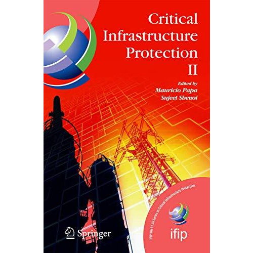 Critical Infrastructure Protection II [Paperback]