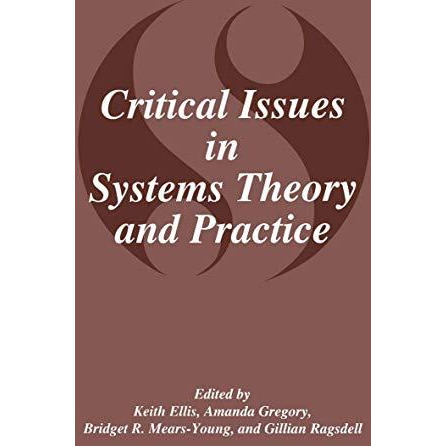 Critical Issues in Systems Theory and Practice [Hardcover]