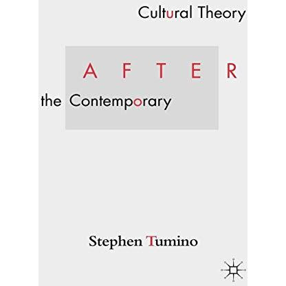 Cultural Theory After the Contemporary [Paperback]