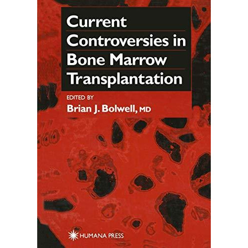 Current Controversies in Bone Marrow Transplantation [Paperback]