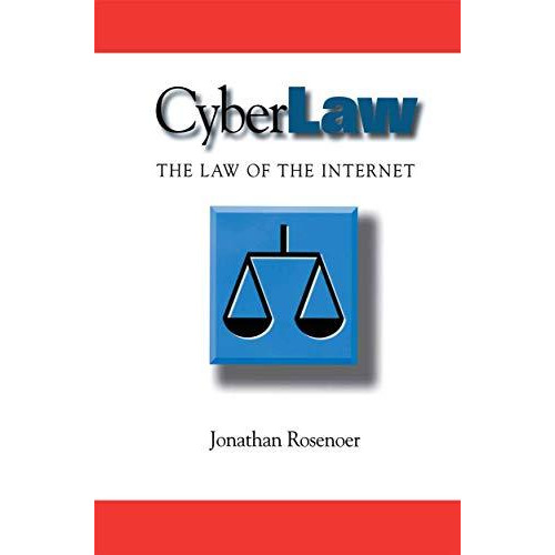 CyberLaw: The Law of the Internet [Hardcover]