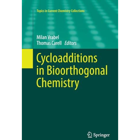 Cycloadditions in Bioorthogonal Chemistry [Paperback]