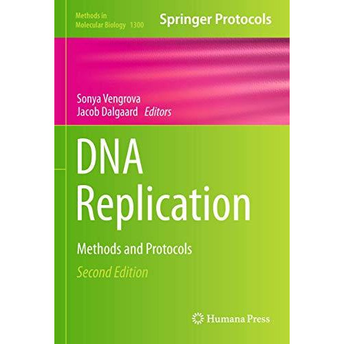 DNA Replication: Methods and Protocols [Hardcover]