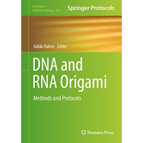 DNA and RNA Origami: Methods and Protocols [Hardcover]