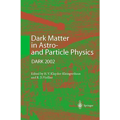 Dark Matter in Astro- and Particle Physics: Proceedings of the International Con [Paperback]