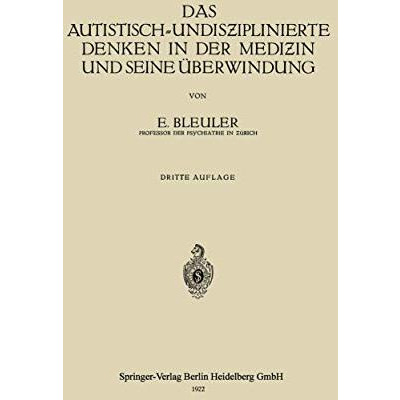 Das Autistisch-Undis?iplinierte Denken in der Medi?in und Seine ?berwindung [Paperback]