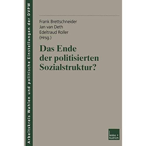 Das Ende der politisierten Sozialstruktur? [Paperback]