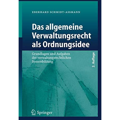 Das allgemeine Verwaltungsrecht als Ordnungsidee: Grundlagen und Aufgaben der ve [Paperback]