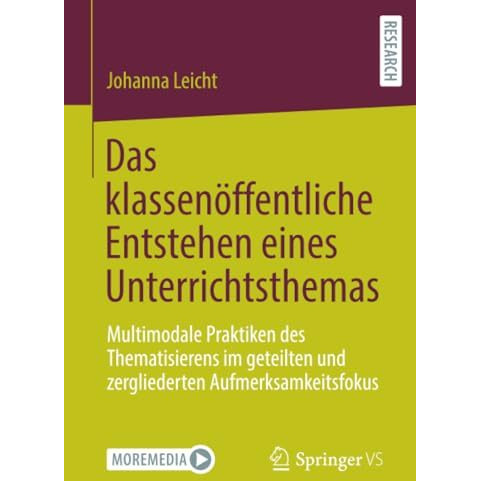 Das klassen?ffentliche Entstehen eines Unterrichtsthemas: Multimodale Praktiken  [Paperback]