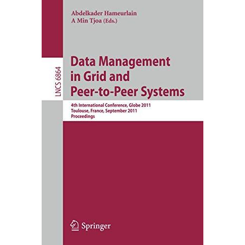 Data Management in Grid and Peer-to-Peer Systems: 4th International Conference,  [Paperback]