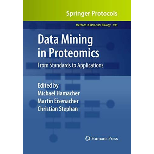 Data Mining in Proteomics: From Standards to Applications [Paperback]