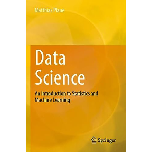 Data Science: An Introduction to Statistics and Machine Learning [Paperback]