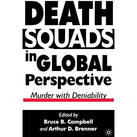 Death Squads in Global Perspective: Murder with Deniability [Hardcover]