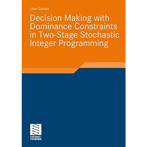 Decision Making with Dominance Constraints in Two-Stage Stochastic Integer Progr [Paperback]