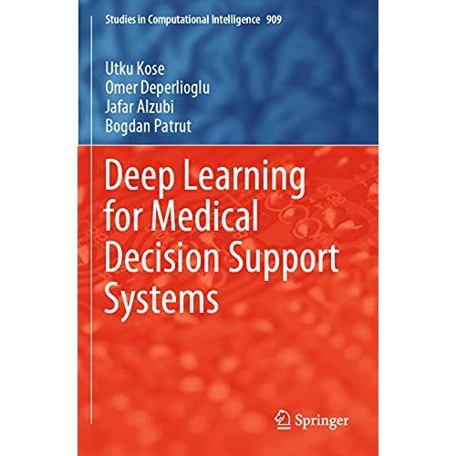 Deep Learning for Medical Decision Support Systems [Paperback]