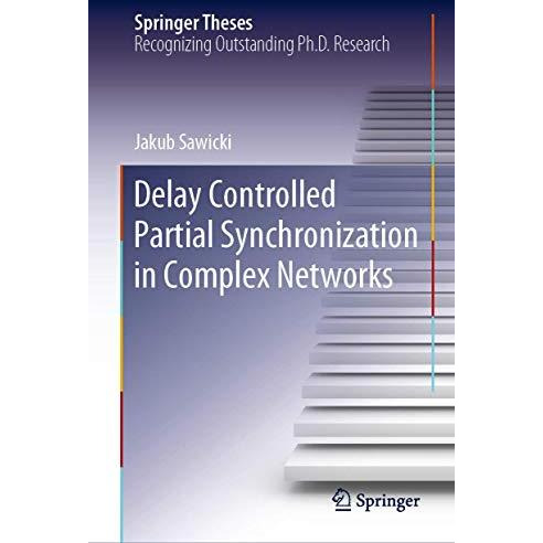 Delay Controlled Partial Synchronization in Complex Networks [Hardcover]