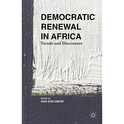 Democratic Renewal in Africa: Trends and Discourses [Hardcover]