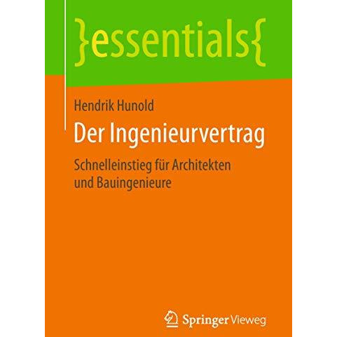 Der Ingenieurvertrag: Schnelleinstieg f?r Architekten und Bauingenieure [Paperback]