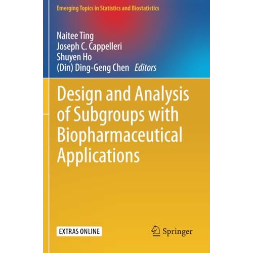 Design and Analysis of Subgroups with Biopharmaceutical Applications [Paperback]