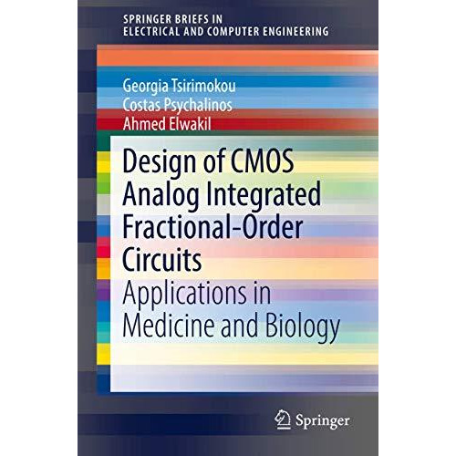 Design of CMOS Analog Integrated Fractional-Order Circuits: Applications in Medi [Paperback]