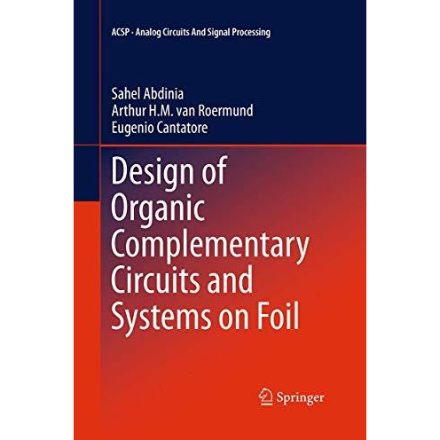 Design of Organic Complementary Circuits and Systems on Foil [Paperback]