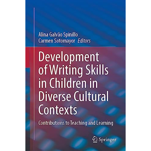 Development of Writing Skills in Children in Diverse Cultural Contexts: Contribu [Hardcover]