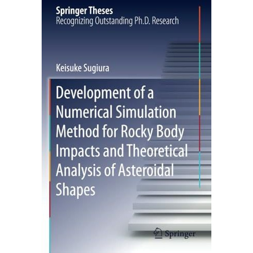 Development of a Numerical Simulation Method for Rocky Body Impacts and Theoreti [Paperback]