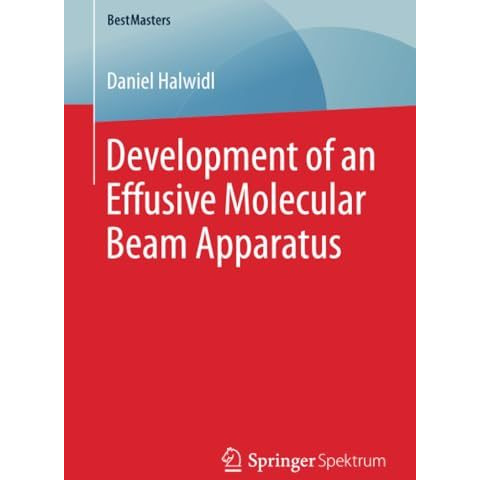 Development of an Effusive Molecular Beam Apparatus [Paperback]