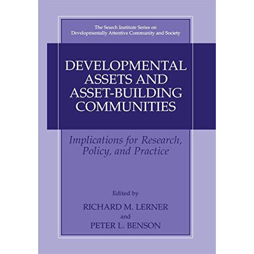 Developmental Assets and Asset-Building Communities: Implications for Research,  [Hardcover]