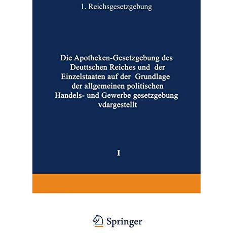 Die Apotheken  Gesetzgebung des deutschen Reiches und der Einzelstaaten auf der [Paperback]