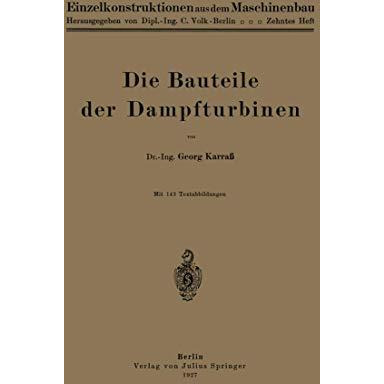 Die Bauteile der Dampfturbinen [Paperback]