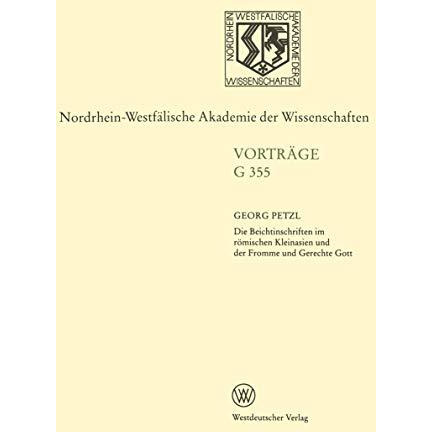 Die Beichtinschriften im r?mischen Kleinasien und der Fromme und Gerechte Gott:  [Paperback]