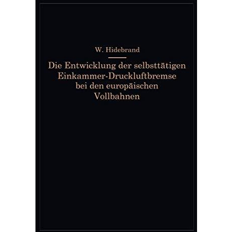 Die Entwicklung der selbstt?tigen Einkammer-Druckluftbremse bei den europ?ischen [Paperback]