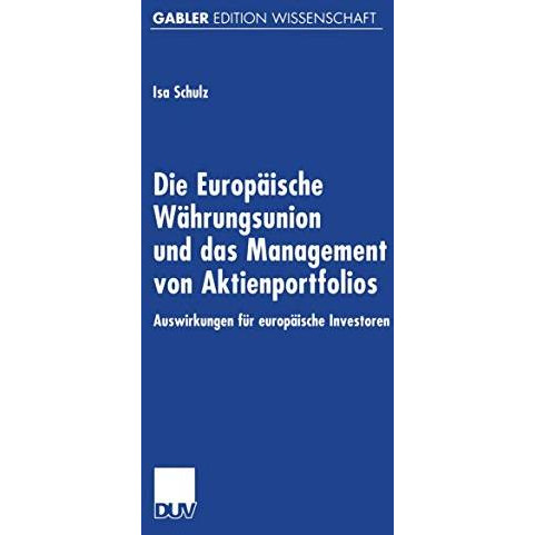 Die Europ?ische W?hrungsunion und das Management von Aktienportfolios: Auswirkun [Paperback]