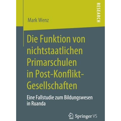 Die Funktion von nichtstaatlichen Primarschulen in Post-Konflikt-Gesellschaften: [Paperback]