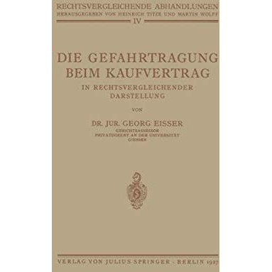 Die Gefahrtragung beim Kaufvertrag: In Rechtsvergleichender Darstellung [Paperback]