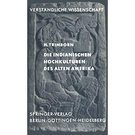 Die Indianischen Hochkulturen des Alten Amerika [Paperback]