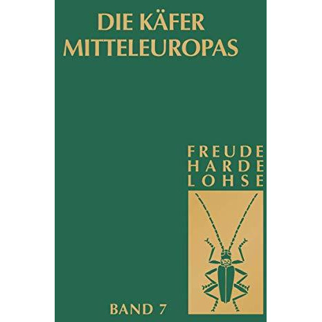 Die K?fer Mitteleuropas, Bd. 7: Clavicornia (Ostomidae-Cisdae) [Hardcover]