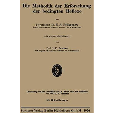 Die Methodik der Erforschung der bedingten Reflexe [Paperback]