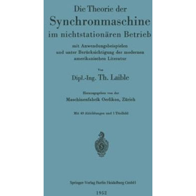 Die Theorie der Synchronmaschine im nichtstation?ren Betrieb: mit Anwendungsbeis [Paperback]